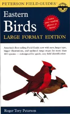Petersonov terénny sprievodca vtákmi východnej a strednej časti Severnej Ameriky: Vydanie vo veľkom formáte - A Peterson Field Guide to the Birds of Eastern and Central North America: Large Format Edition