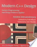 Moderný návrh C++: Generické programovanie a návrhové vzory v praxi - Modern C++ Design: Generic Programming and Design Patterns Applied