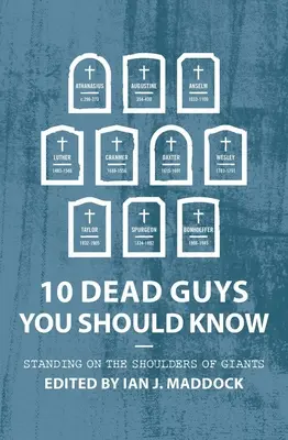 10 mŕtvych, ktorých by ste mali poznať: Stáť na ramenách obrov - 10 Dead Guys You Should Know: Standing on the Shoulders of Giants