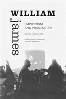 William James: Empirizmus a pragmatizmus - William James: Empiricism and Pragmatism