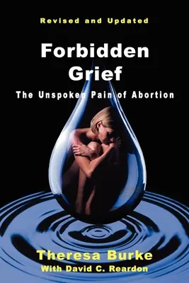 Zakázaný smútok: Nevypovedaná bolesť z potratu - Forbidden Grief: The Unspoken Pain of Abortion