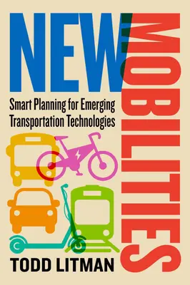 Nová mobilita: Inteligentné plánovanie pre nové dopravné technológie - New Mobilities: Smart Planning for Emerging Transportation Technologies