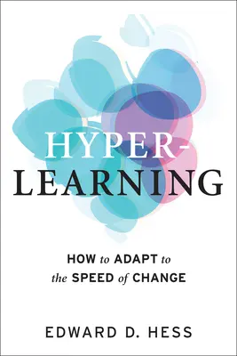 Hyper-Learning: Ako sa prispôsobiť rýchlosti zmien - Hyper-Learning: How to Adapt to the Speed of Change