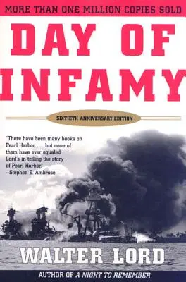 Deň neslávy, 60. výročie: Klasický opis bombardovania Pearl Harboru, 60. výročie - Day of Infamy, 60th Anniversary: The Classic Account of the Bombing of Pearl Harbor