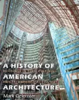 Dejiny americkej architektúry: Budovy v kultúrnom a technologickom kontexte - A History of American Architecture: Buildings in Their Cultural and Technological Context