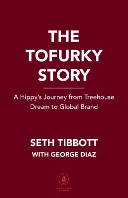 Pri hľadaní divokých tofuriek: Ako obchodný nespratník začal vyrábať potraviny rastlinného pôvodu skôr, ako boli cool - In Search of the Wild Tofurky: How a Business Misfit Pioneered Plant-Based Foods Before They Were Cool