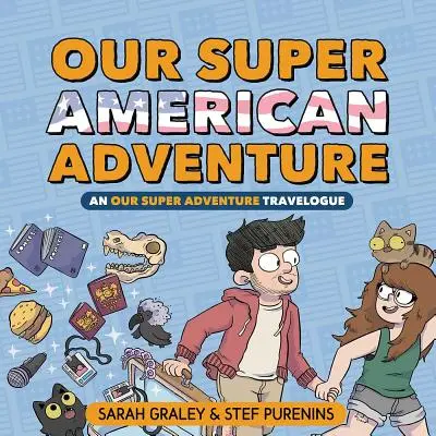 Naše super americké dobrodružstvo, 3: Cestopis Naše super dobrodružstvo - Our Super American Adventure, 3: An Our Super Adventure Travelogue