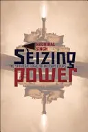 Prevzatie moci: Strategická logika vojenských prevratov - Seizing Power: The Strategic Logic of Military Coups