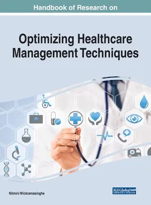 Príručka výskumu optimalizačných techník riadenia zdravotníctva - Handbook of Research on Optimizing Healthcare Management Techniques
