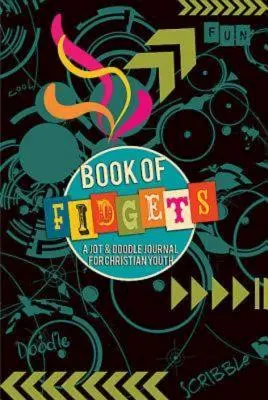 Kniha šibalstiev: Denník pre kresťanskú mládež (Jot & Doodle Journal) - Book of Fidgets: A Jot & Doodle Journal for Christian Youth