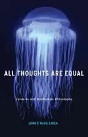Všetky myšlienky sú si rovné, 34: Laruelle a neľudská filozofia - All Thoughts Are Equal, 34: Laruelle and Nonhuman Philosophy