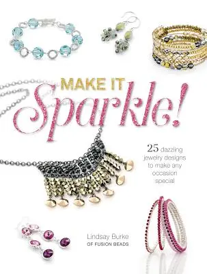 Make It Sparkle: 25 oslnivých šperkov, ktoré ozvláštnia každú príležitosť - Make It Sparkle: 25 Dazzling Jewelry Designs to Make Any Occasion Special