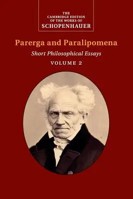 Schopenhauer: Parerga a Paralipomena - Schopenhauer: Parerga and Paralipomena