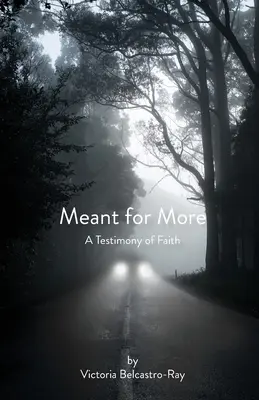 Určené na viac: Svedectvo viery - Meant for More: A Testimony of Faith