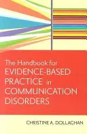 Príručka pre prax založenú na dôkazoch v oblasti porúch komunikácie - The Handbook for Evidence-Based Practice in Communication Disorders