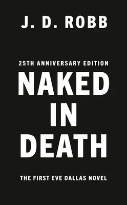 Nahá v smrti: vydanie k 25. výročiu - Naked in Death: 25th Anniversary Edition