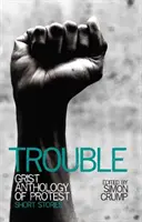 Problémy - antológia protestu Grist - poviedky - Trouble - Grist anthology of protest - short stories