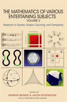 Matematika rôznych zábavných predmetov: Výskum v oblasti hier, grafov, počítania a zložitosti, zväzok 2 - The Mathematics of Various Entertaining Subjects: Research in Games, Graphs, Counting, and Complexity, Volume 2