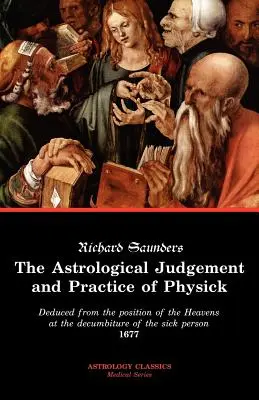 Astrologický úsudok a lekárska prax - The Astrological Judgement and Practice of Physick