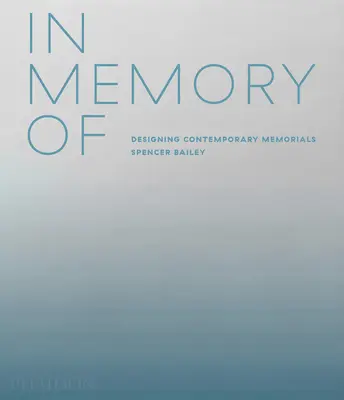 Na pamiatku: Dizajn súčasných pamätníkov - In Memory of: Designing Contemporary Memorials