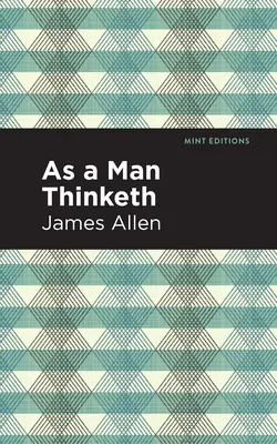 Ako človek myslí - As a Man Thinketh