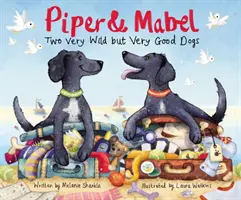 Piper a Mabel: Dva veľmi divoké, ale veľmi dobré psy - Piper and Mabel: Two Very Wild But Very Good Dogs