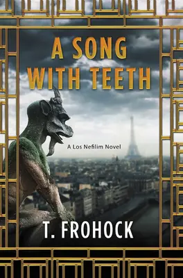 Pieseň so zubami: A Los Nefilim Novel - A Song with Teeth: A Los Nefilim Novel