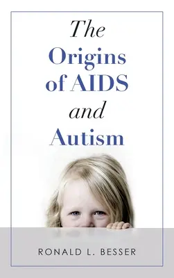 Pôvod AIDS a autizmu - The Origins of Aids and Autism