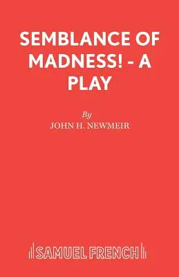 Zdanie šialenstva! - Divadelná hra - Semblance of Madness! - A play