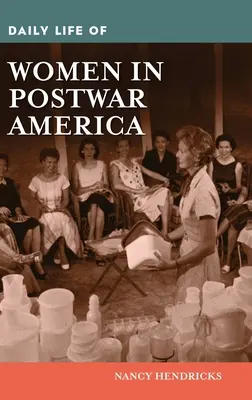 Každodenný život žien v povojnovej Amerike - Daily Life of Women in Postwar America