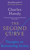 Druhá krivka: Myšlienky o vynájdení spoločnosti - The Second Curve: Thoughts on Reinventing Society