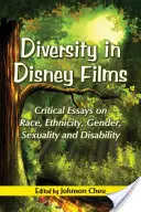 Rozmanitosť vo filmoch spoločnosti Disney: Vydavateľstvo Disney: Kritické eseje o rase, etnicite, pohlaví, sexualite a zdravotnom postihnutí - Diversity in Disney Films: Critical Essays on Race, Ethnicity, Gender, Sexuality and Disability