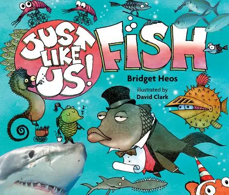 Tak ako my! Ryba - Just Like Us! Fish