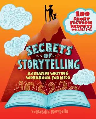 Tajomstvo rozprávania príbehov: Cvičebnica tvorivého písania pre deti - Secrets of Storytelling: A Creative Writing Workbook for Kids