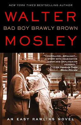 Bad Boy Brawly Brown: Easy Rawlins Novel - Bad Boy Brawly Brown: An Easy Rawlins Novel