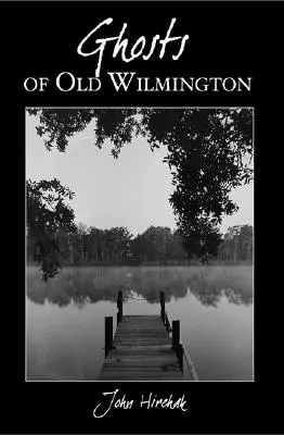Prízraky starého Wilmingtonu - Ghosts of Old Wilmington