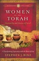 Ženy Tóry: Matriarchy a hrdinky Izraela - Women of the Torah: Matriarchs and Heroes of Israel