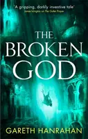 Zlomený boh - tretia kniha z Čierneho železného dedičstva - Broken God - Book Three of the Black Iron Legacy
