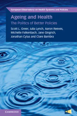 Starnutie a zdravie: Politika lepších politík - Ageing and Health: The Politics of Better Policies