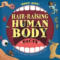 Kúsky tela: Za vlasy pritiahnuté fakty o ľudskom tele - Body Bits: Hair-raising Human Body Facts