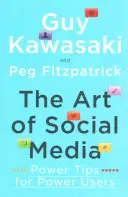 Umenie sociálnych médií - Mocné tipy pre mocných používateľov - Art of Social Media - Power Tips for Power Users