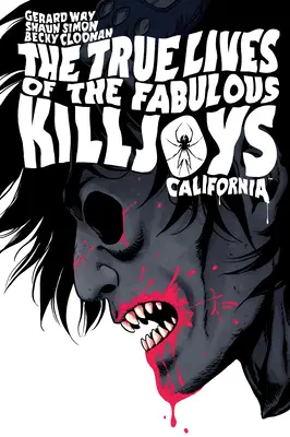 Skutočné životy úžasných Killjoys: Knižnica v Kalifornii (California Library Edition) - The True Lives of the Fabulous Killjoys: California Library Edition