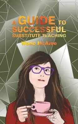 Sprievodca úspešným suplovaním - A Guide to Successful Substitute Teaching