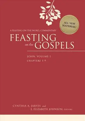 Hostina na evanjeliách - Ján, 1. zväzok: Komentár k slovu - Feasting on the Gospels--John, Volume 1: A Feasting on the Word Commentary
