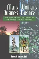 Mužský biznis, ženský biznis: Duchovná úloha pohlavia v najstaršej kultúre na svete - Men's Business, Women's Business: The Spiritual Role of Gender in the World's Oldest Culture