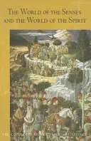 Svet zmyslov: A svet ducha (Cw 134) - The World of the Senses: And the World of the Spirit (Cw 134)