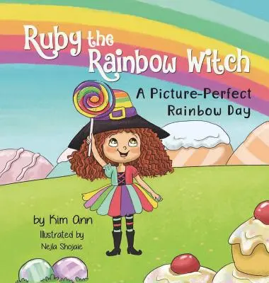 Dúhová čarodejnica Ruby: Dúhový deň ako z obrázku - Ruby the Rainbow Witch: A Picture-Perfect Rainbow Day