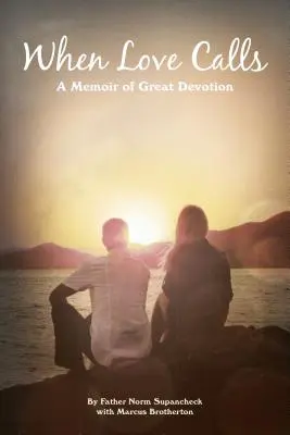 Keď láska volá: Spomienky na veľkú oddanosť - When Love Calls: A Memoir of Great Devotion