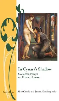 V Cinarovom tieni; Zborník esejí o Ernestovi Dowsonovi - In Cynara's Shadow; Collected Essays on Ernest Dowson