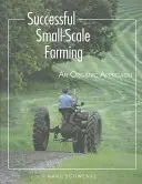 Úspešné drobné poľnohospodárstvo: Ekologický prístup - Successful Small-Scale Farming: An Organic Approach